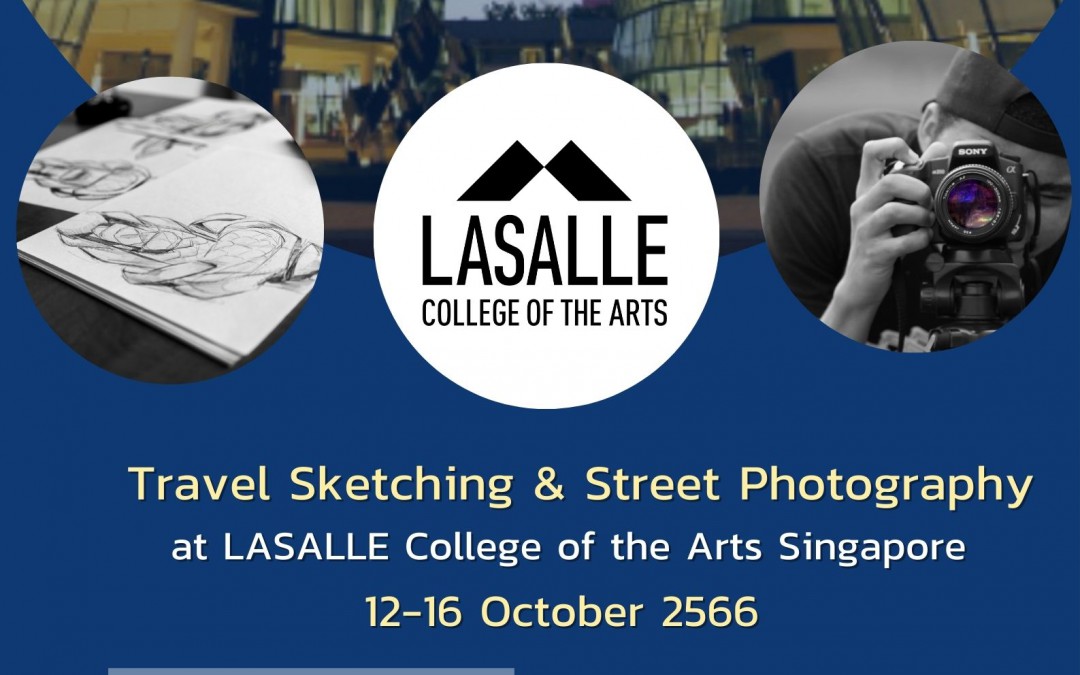 Travel Sketching & Street Photography @LASALLE College of the Arts Singapore