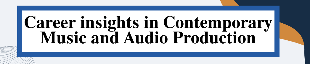 3 ข้อคิดดีๆ จาก webinar ‘Career Insights in Contemporary Music & Audio Production’